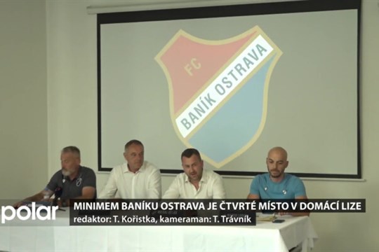 Minimem Baníku Ostrava je v lize 4. místo,  v poháru základní skupina