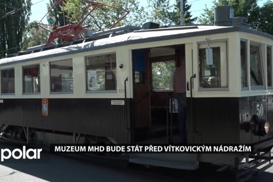 Interaktivní muzeum MHD v Ostravě Vítkovicích bude novým turistickým cílem