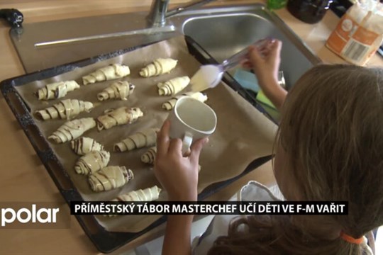 Příměstský tábor MasterChef učí děti ve Frýdku-Místku vařit