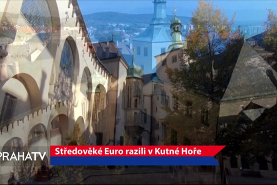 Středověké Euro razili v Kutné Hoře