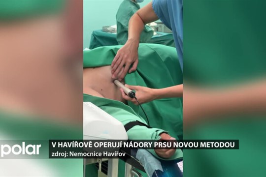 Nemocnice v Havířově začala operovat nádory prsu u žen novou metodou