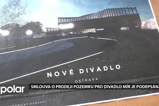 Pozemek pro stavbu nového divadla ve Vítkovicích už patří Divadlu Mír