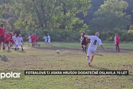 Fotbalová TJ Jiskra Hrušov oslavila se zpožděním 70 let, fotbal si zahrála i stará garda