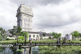 Praha je opět blíž vybudování osvětového centra Hydropolis