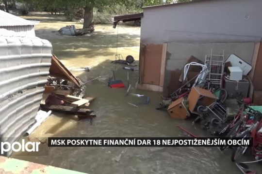 MSK poskytne finanční dar osmnácti postiženým obcím, peníze by měly mít na účtech do pátku