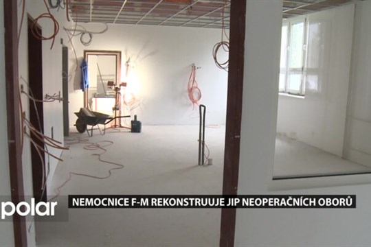 Nemocnice ve Frýdku-Místku rekonstruuje JIP neoperačních sálů