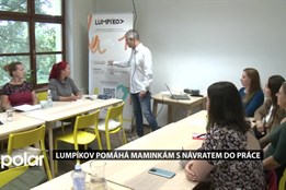 Lumpíkov ve Frýdku-Místku pomáhá ženám po dlouhé mateřské s návratem do práce