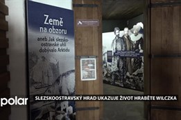 Slezskoostravský hrad ukazuje život hraběte Wilczka a jeho polární expedici