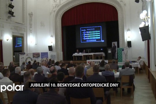 Beskydské ortopedické dny přivítaly přední české ortopedy a traumatology