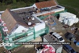 V Lubně budou po rekonstrukci děti chodit do moderní vesnické školky