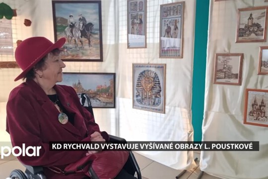 KD Rychvald vystavuje vyšívané obrazy L. Poustkové