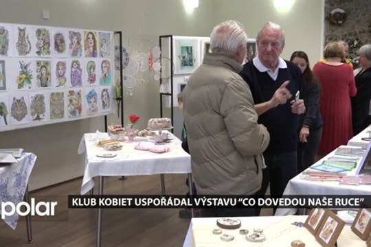 Klub Kobiet v Horní Suché uspořádal výstavu “Co dovedou naše ruce”