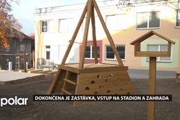 Dokončena je zastávka, vstup na stadion a nová zahrada mateřské školy