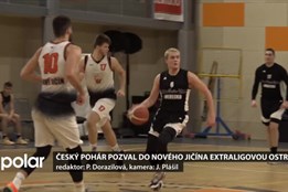 Český pohár v basketbalu pozval do Nového Jičína extraligovou Ostravu