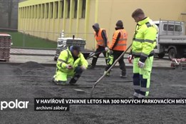 V Havířově vznikne letos na 300 parkovacích míst