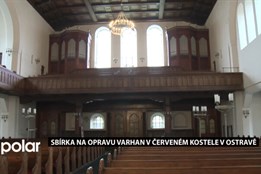 Běží veřejná sbírka na opravu varhan v červeném kostele v centru Ostravy