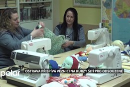 Ostrava přispívá věznici na kurzy šití. Odsouzené si práci pochvalují